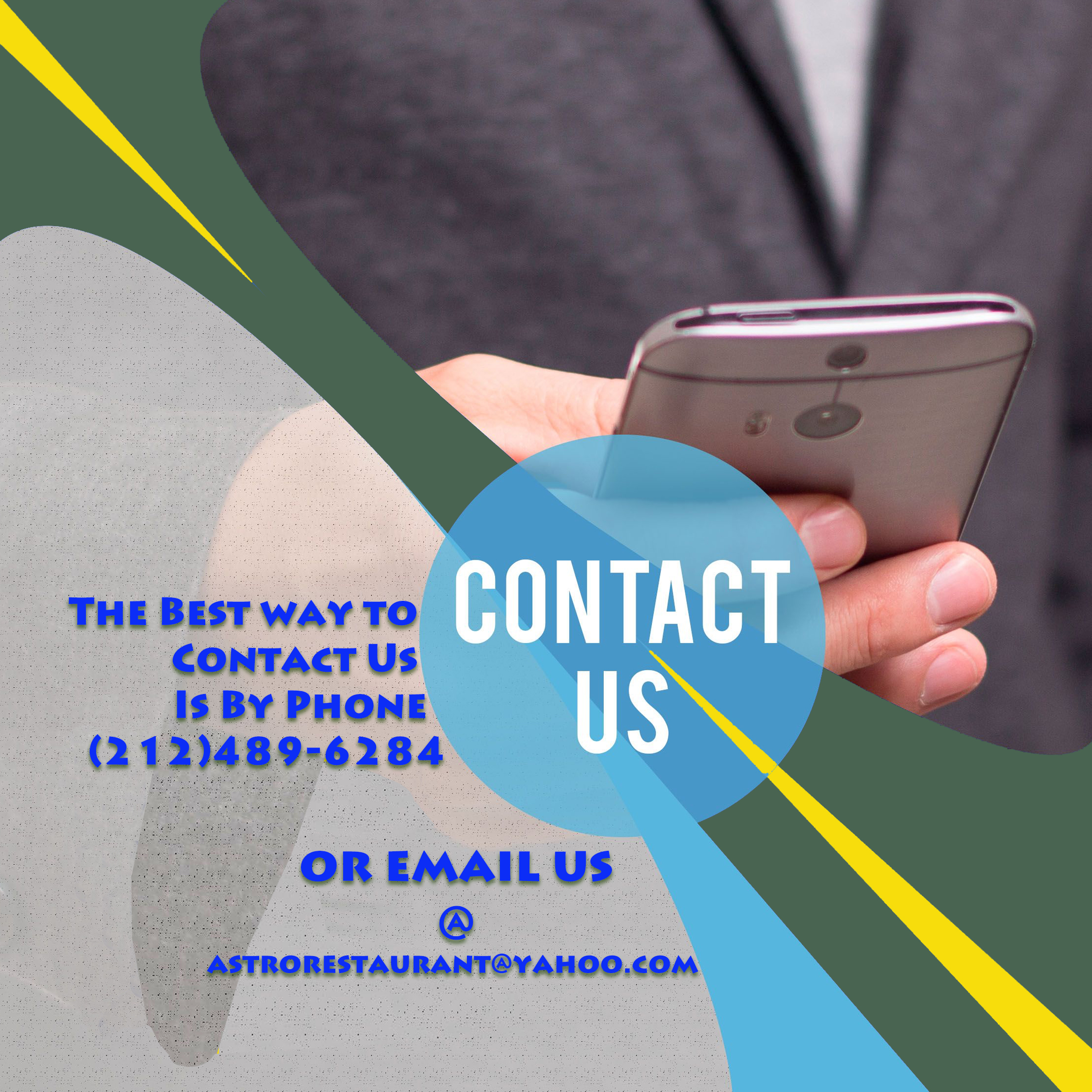 The Best Way to Contact us if by phone at (212) 489-6284 or email us at astrorestaurant@yahoo.com